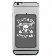 Porte Carte adhésif pour smartphone Badass with a great ass