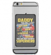 Porte Carte adhésif pour smartphone Daddy You are as smart as iron man as strong as Hulk as fast as superman as brave as batman you are my superhero