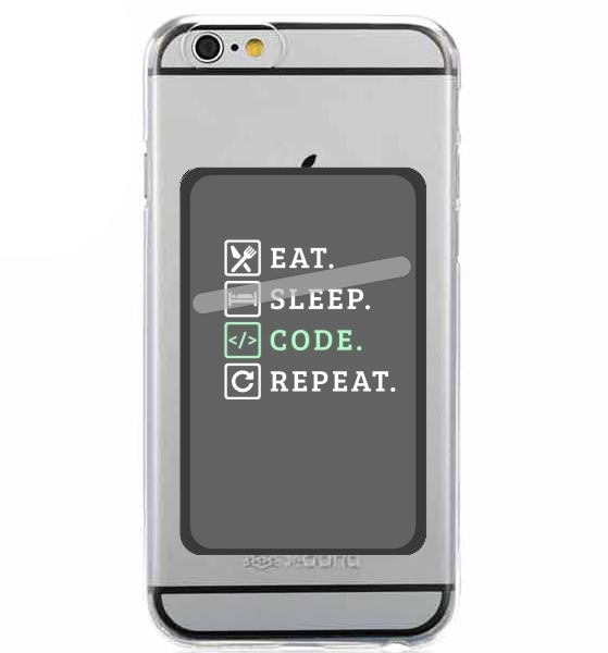 Porte Carte adhésif pour smartphone Eat Sleep Code Repeat