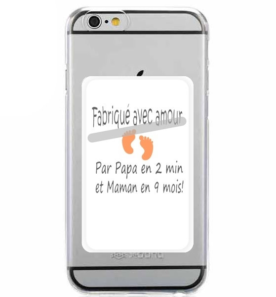 Porte Carte adhésif pour smartphone Fabriqué avec amour Papa en 2 min et maman en 9 mois