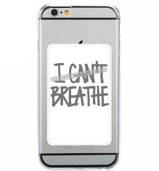 Porte Carte adhésif pour smartphone I cant breathe