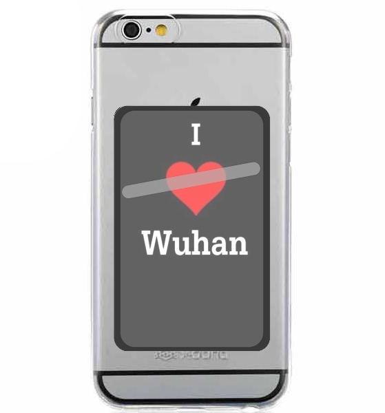 Porte Carte adhésif pour smartphone I love Wuhan Coronavirus