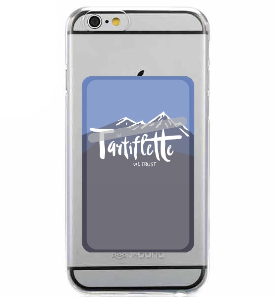Porte Carte adhésif pour smartphone in tartiflette we trust
