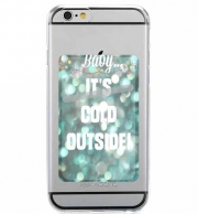 Porte Carte adhésif pour smartphone It's COLD Outside