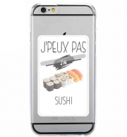Porte Carte adhésif pour smartphone Je peux pas j'ai sushi