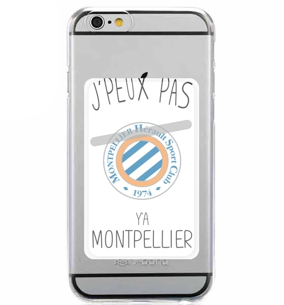 Porte Carte adhésif pour smartphone Je peux pas y'a Montpellier