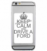 Porte Carte adhésif pour smartphone Keep Calm And Drive a Ford