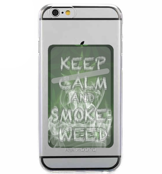 Porte Carte adhésif pour smartphone Keep Calm And Smoke Weed