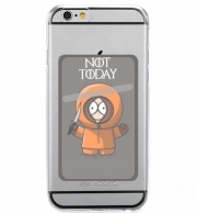 Porte Carte adhésif pour smartphone Not Today Kenny South Park