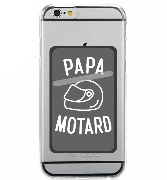 Porte Carte adhésif pour smartphone Papa Motard Moto Passion