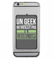 Porte Carte adhésif pour smartphone Un Geek ne vieillit pas il level up