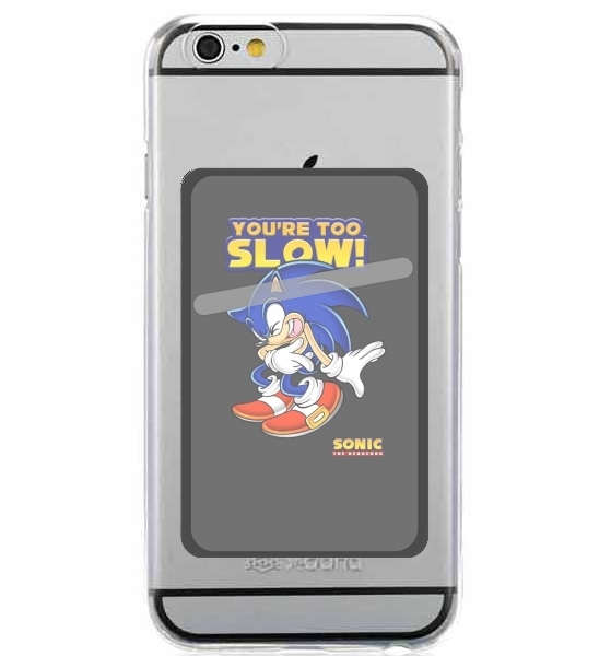 Porte Carte adhésif pour smartphone You're Too Slow - Sonic