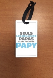 Attache adresse pour bagage Seuls les meilleurs papas sont promus papy