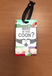 Attache adresse pour bagage Who is the Coon ? Tribute South Park cartman