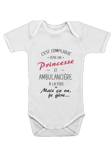 Body Bébé manche courte C'est compliqué d'être une princesse et ambulancière