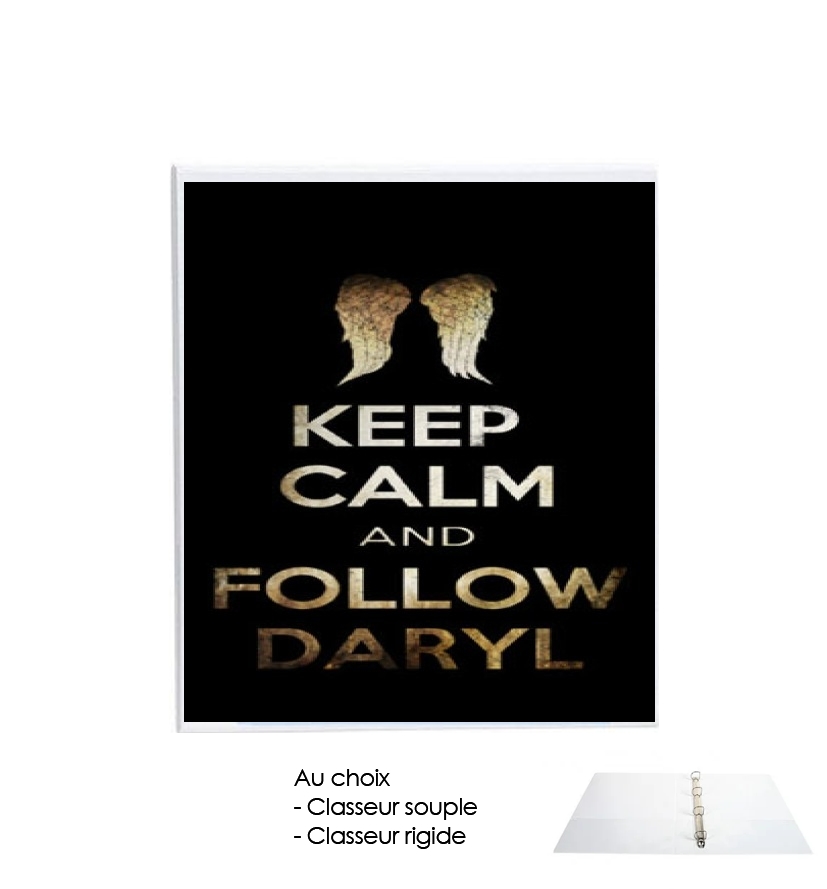 Classeur Rigide Keep Calm and Follow Daryl