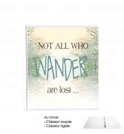 Classeur Rigide Not All Who wander are lost