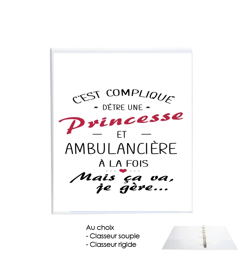 Classeur Rigide C'est compliqué d'être une princesse et ambulancière