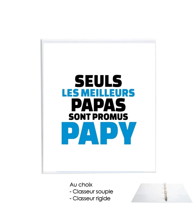 Classeur Rigide Seuls les meilleurs papas sont promus papy