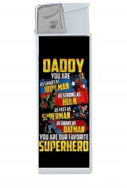 Briquet Daddy You are as smart as iron man as strong as Hulk as fast as superman as brave as batman you are my superhero