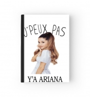 Cahier Je peux pas y'a ariana