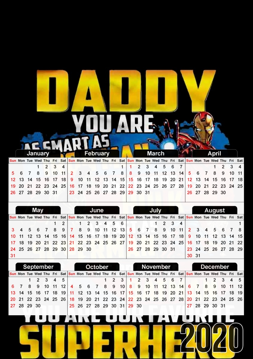 Calendrier Daddy You are as smart as iron man as strong as Hulk as fast as superman as brave as batman you are my superhero