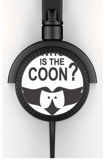 Casque Audio Who is the Coon ? Tribute South Park cartman