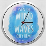 Horloge Murale Chrétienne - Even the wind and waves Obey him Matthew 8v27
