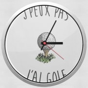 Horloge Murale Je peux pas j'ai golf