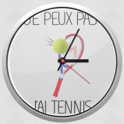 Horloge Murale Je peux pas j'ai tennis