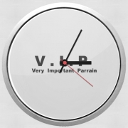 Horloge Murale VIP Very important parrain