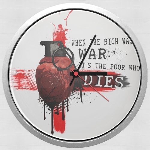 Horloge Murale When The Rich Wages War