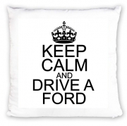 Coussin Keep Calm And Drive a Ford