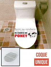 Housse de toilette - Décoration abattant wc Boire ou conduire Je men fous je rentre en Poney