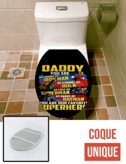 Housse de toilette - Décoration abattant wc Daddy You are as smart as iron man as strong as Hulk as fast as superman as brave as batman you are my superhero