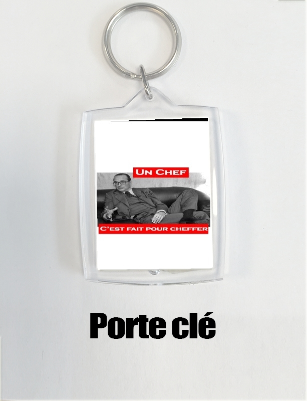 Porte clé photo Chirac Un Chef cest fait pour cheffer