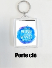 Porte clé photo Chrétienne - Even the wind and waves Obey him Matthew 8v27
