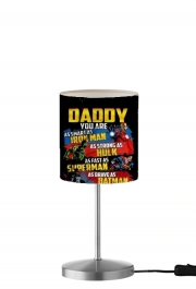 Lampe de table Daddy You are as smart as iron man as strong as Hulk as fast as superman as brave as batman you are my superhero