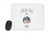 Tapis de souris Je peux pas j'ai Kim Kardashian