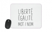 Tapis de souris Liberté Égalité Personnalisable avec mot ou nom