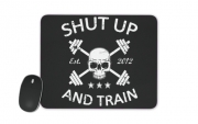 Tapis de souris Shut Up and Train