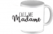 Tasse Mug Call me madame