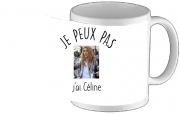 Tasse Mug Je peux pas j'ai Celine