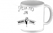 Tasse Mug Je peux pas j'ai Muay Thai