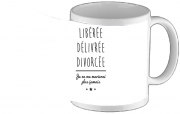 Tasse Mug Libérée Délivrée Divorcée
