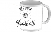 Tasse Mug Nee pour jouer au football