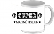 Tasse Mug Super magnetiseur
