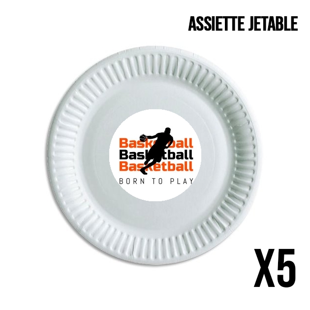Pack de 5 assiettes jetable Basketball Born To Play