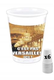Pack de 6 Gobelets C'est pas Versailles ICI !