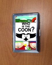 Porte Cigarette Who is the Coon ? Tribute South Park cartman